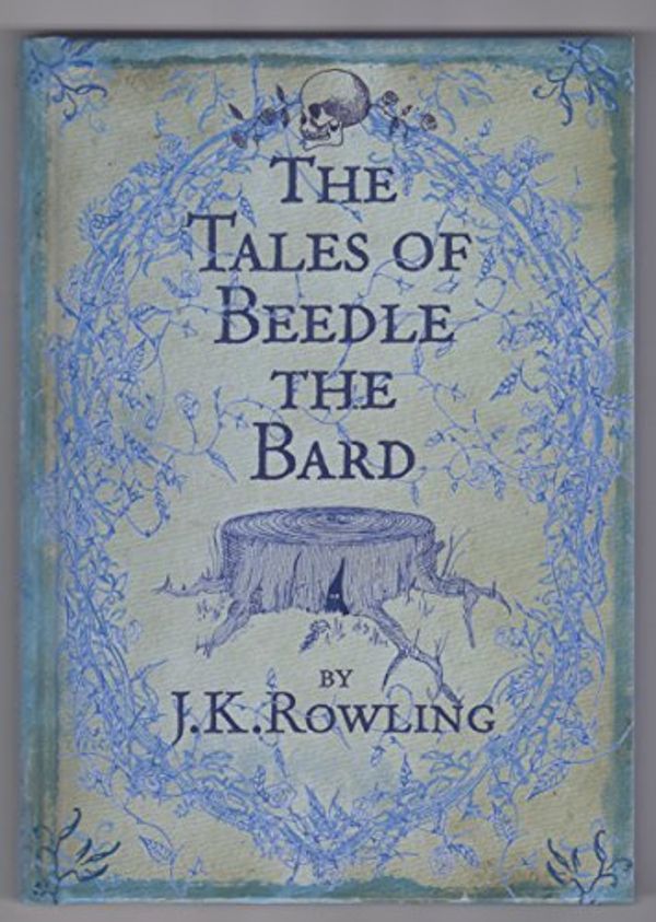 Cover Art for 8601300429212, By J. K. Rowling - The Tales of Beedle the Bard Translated from the Original Runes By Hermione Granger by J. K. Rowling