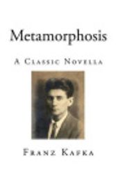 Cover Art for 9781502774408, Metamorphosis (Franz Kafka) by Franz Kafka