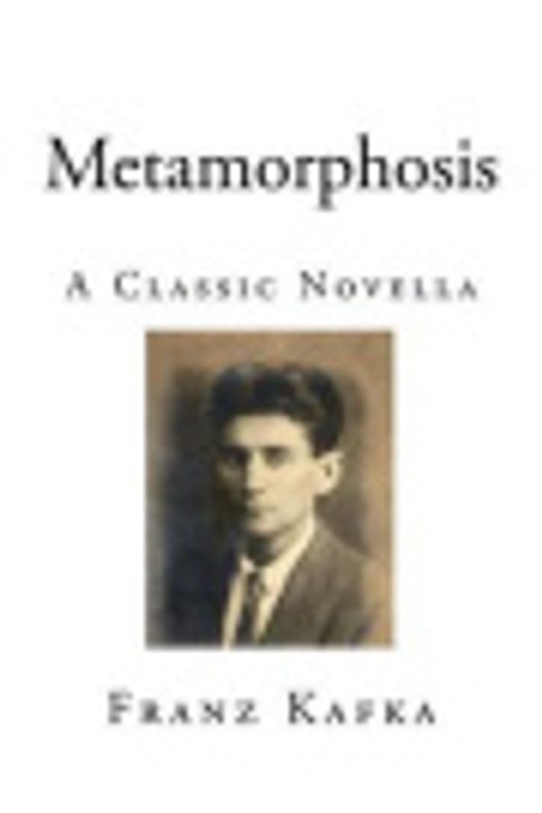 Cover Art for 9781502774408, Metamorphosis (Franz Kafka) by Franz Kafka