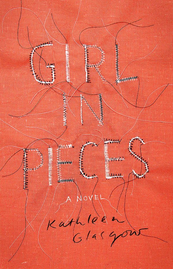 Cover Art for 9781460705681, Girl in Pieces by Kathleen Glasgow