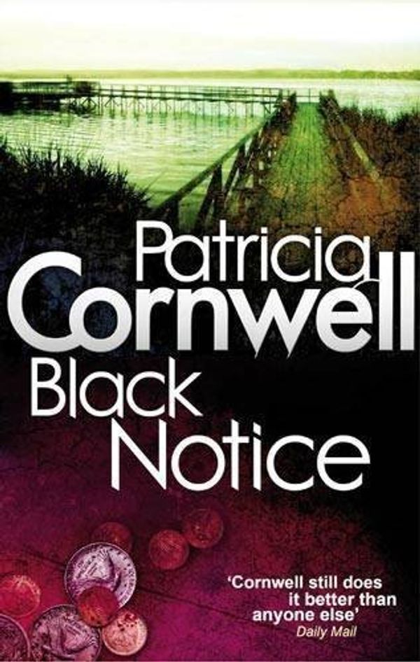 Cover Art for B00NPNLTR2, Black Notice (Scarpetta Novels) by Cornwell, Patricia (2010) Paperback by Patricia Cornwell Patricia Cornwell