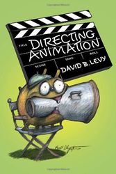 Cover Art for 9781581157468, Directing Animation by David B. Levy