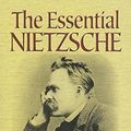 Cover Art for 9781306338721, The Essential Nietzsche by Friedrich Nietzsche