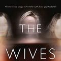 Cover Art for B07TV8VPRP, The Wives by Tarryn Fisher