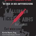 Cover Art for B017WQV9AO, Vaccine Whistleblower: Betrug in der Impfforschung (German Edition) by Kevin Barry