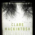 Cover Art for 9783404177035, Deine letzte Lüge: PSYCHOTHRILLER by Clare Mackintosh