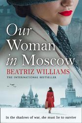 Cover Art for 9780008487744, Our Woman In Moscow by Beatriz Williams