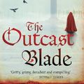 Cover Art for 9781441887757, The Outcast Blade by Jon Courtenay Grimwood