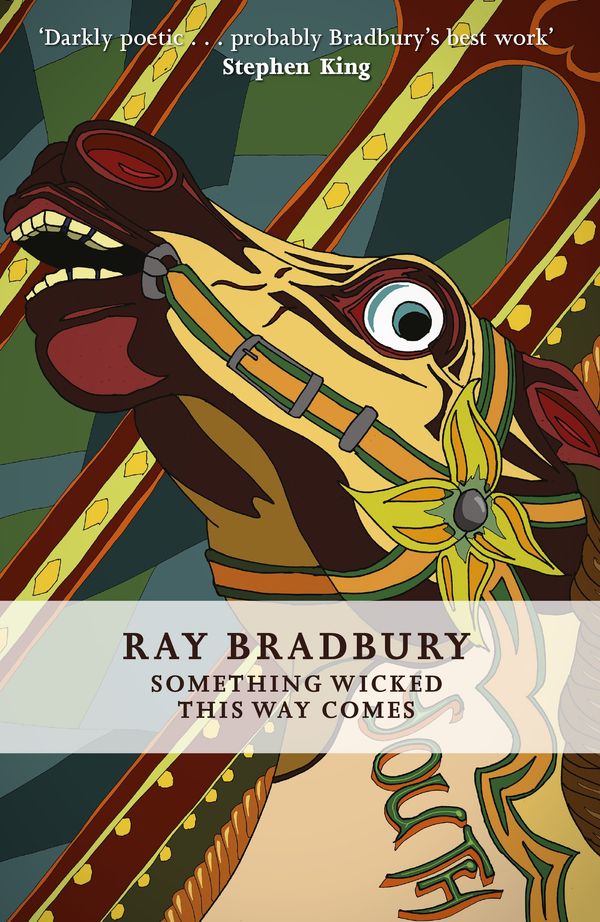 Cover Art for 9781473212046, Something Wicked This Way Comes by Ray Bradbury