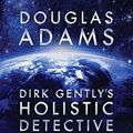 Cover Art for B01KU08U2E, Dirk Gently's Holistic Detective Agency Box Set: Dirk Gently's Holistic Detective Agency and The Long Dark Tea-Time of the Soul by Douglas Adams