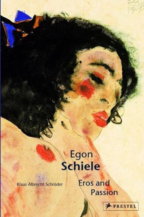 Cover Art for 9783791336008, Egon Schiele: Eros and Passion (Pegasus Series) by Klaus Albrecht Schroder