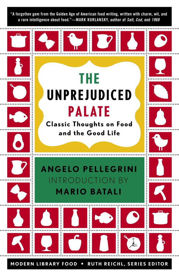 Cover Art for 9780307786760, The Unprejudiced Palate by Angelo M. Pellegrini