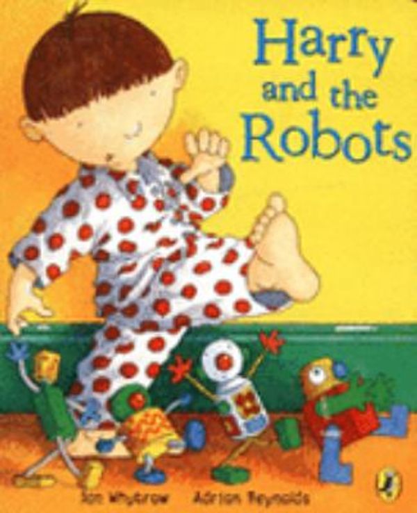 Cover Art for 9780141382135, Harry and the Robots by Ian Whybrow