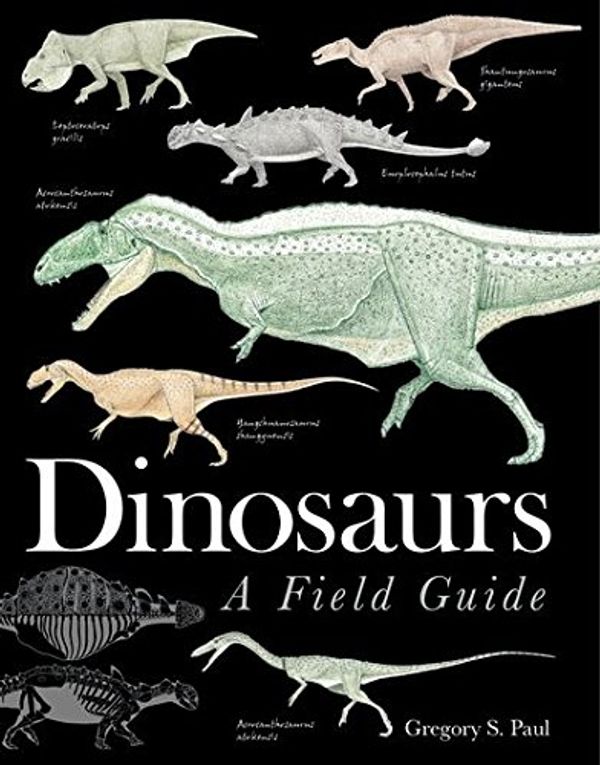 Cover Art for 9781408130742, Dinosaurs by Gregory S. Paul