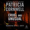 Cover Art for 9781664486256, Cruel and Unusual (The Kay Scarpetta Series) by Patricia Cornwell