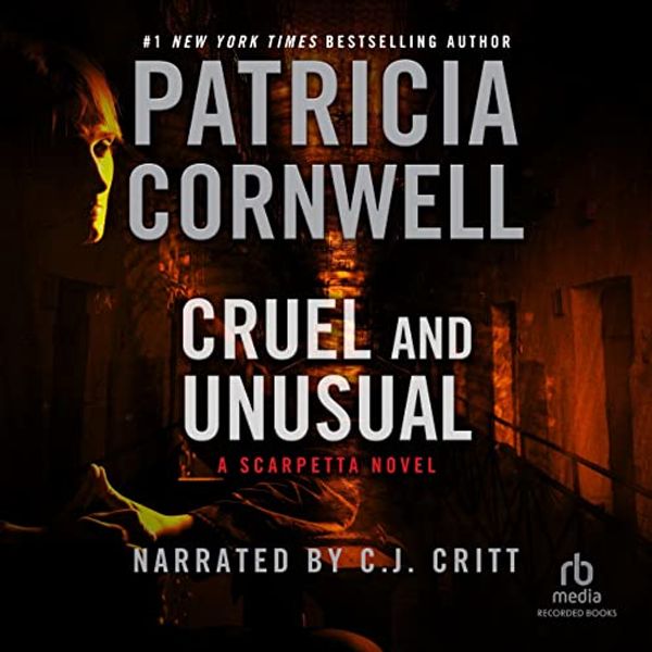 Cover Art for 9781664486256, Cruel and Unusual (The Kay Scarpetta Series) by Patricia Cornwell