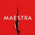 Cover Art for 9781785760037, Maestra by L. S. Hilton