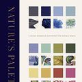 Cover Art for 9790500252467, Nature's Palette: A colour reference system from the natural world by Patrick Baty