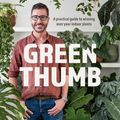 Cover Art for 9781760986469, Green Thumb by Miller-Randle, Craig