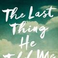 Cover Art for 9781982189617, The Last Thing He Told Me by Laura Dave