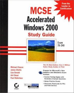 Cover Art for 0025211227602, MCSE : Accelerated Windows 2000 Study Guide by James Chellis; Lisa Donald; Michael Chacon; Anil F. Desai; Paul Robichaux