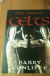 Cover Art for 9780199690510, The Ancient Celts by Barry Cunliffe