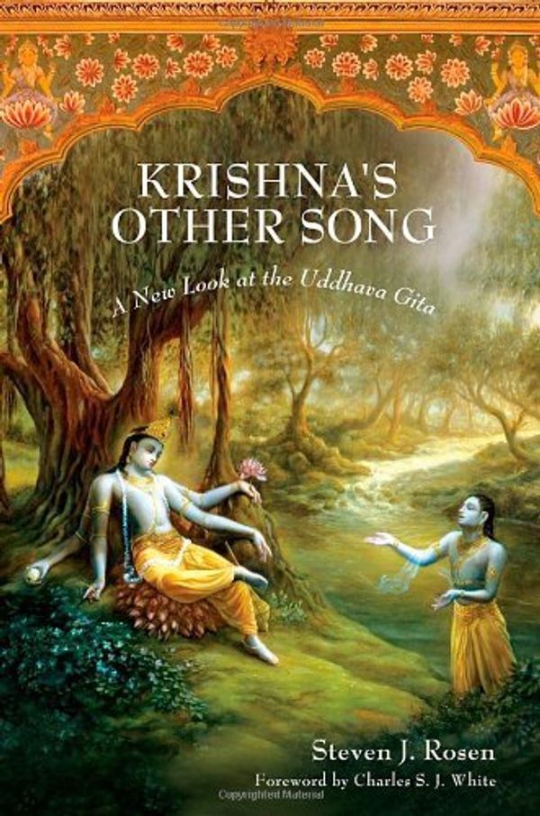 Cover Art for B007JI9IKY, Krishna's Other Song: A New Look at the Uddhava Gita by Steven J. Rosen