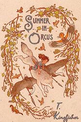 Cover Art for 9781936689606, Summer in Orcus (Hardcover) by T. Kingfisher