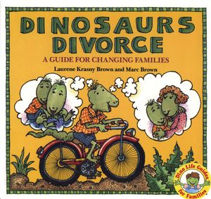 Cover Art for 9780316109963, Dinosaurs Divorce by Marc Brown, Laurie Krasny Brown