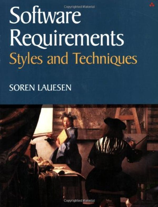Cover Art for 0785342745702, Software Requirements : Styles and Techniques by Soren Lauesen