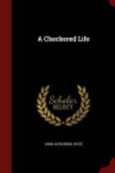 Cover Art for 9781298657237, A Checkered Life by John Alexander Joyce
