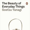 Cover Art for 9780241366356, The Beauty of Everyday Things by Soetsu Yanagi