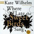 Cover Art for 9780786159932, Where Late the Sweet Birds Sang by Kate Wilhelm