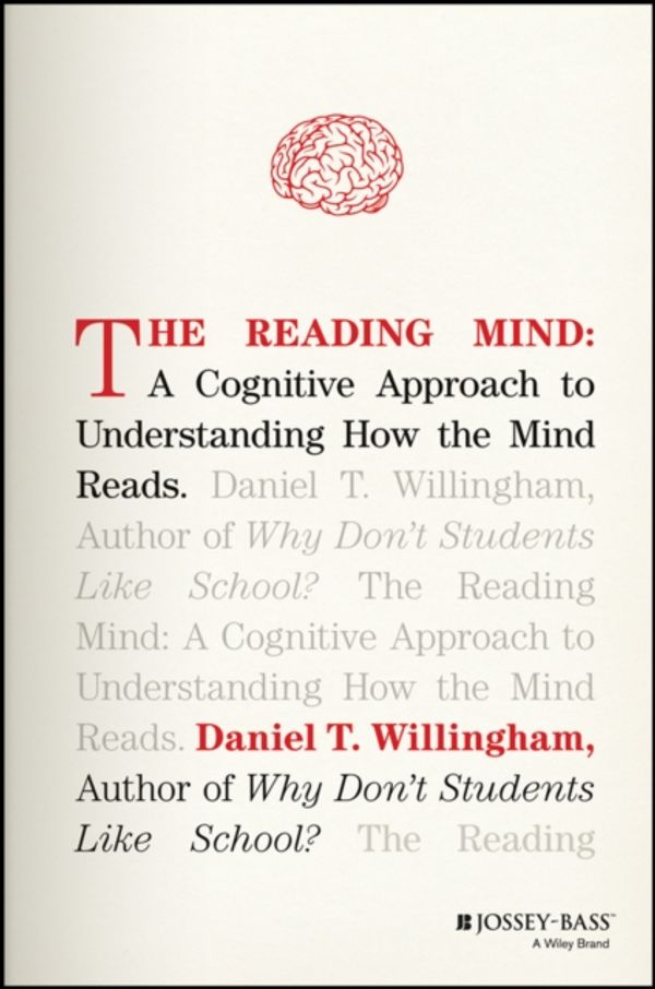 Cover Art for 9781119301370, The Reading Mind: A Cognitive Approach to Understanding How the Mind Reads by Daniel T. Willingham