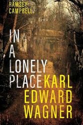 Cover Art for 9781954321786, In A Lonely Place by Wagner, Karl Edward
