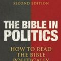 Cover Art for 9780664237080, The Bible in Politics by Richard Bauckham