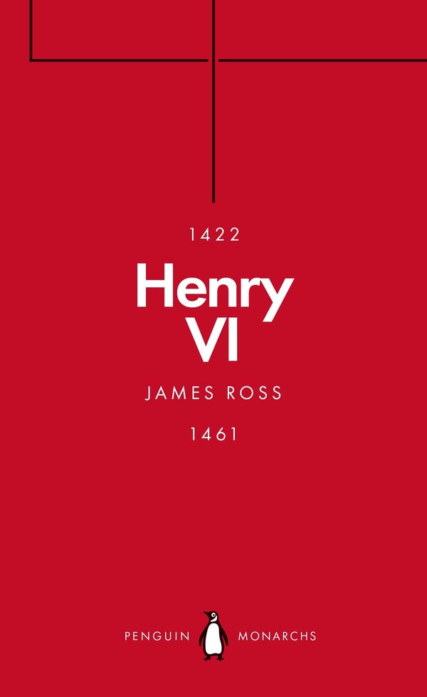 Cover Art for 9780241380413, Henry VI (Penguin Monarchs) by James Ross