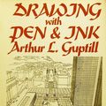 Cover Art for 9780442251888, Drawing with Pen and Ink by Guptill, Arthur L.