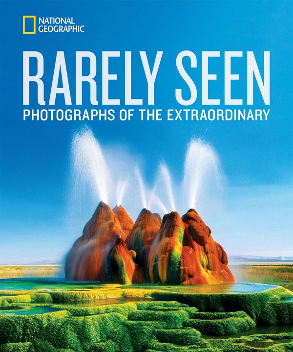Cover Art for 9781426219795, National Geographic Rarely Seen (National Geographic Collectors) by National Geographic