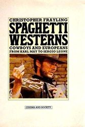 Cover Art for 9780710005038, Spaghetti Westerns by Christopher Frayling