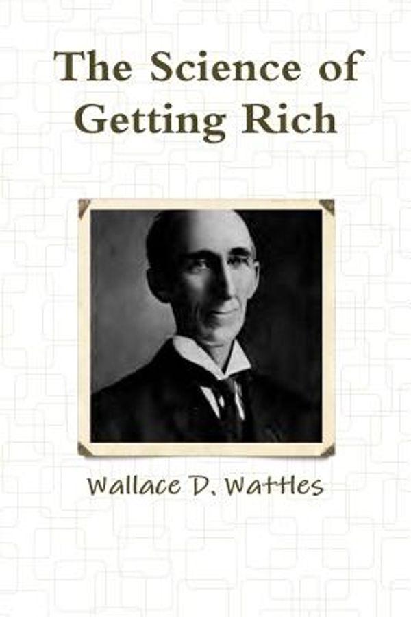 Cover Art for 9781291741476, The Science of Getting Rich by Wallace D. Wattles