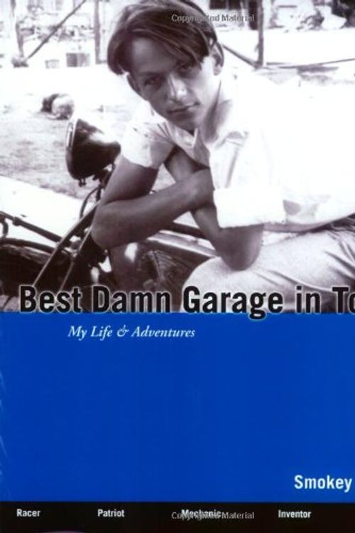 Cover Art for 9780972437837, Best Damn Garage in Town: My Life & Adventures by Smokey Yunick