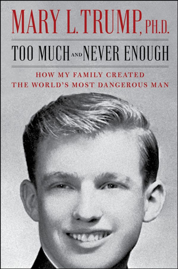 Cover Art for 9781982141462, Too Much and Never Enough by Mary L. Trump