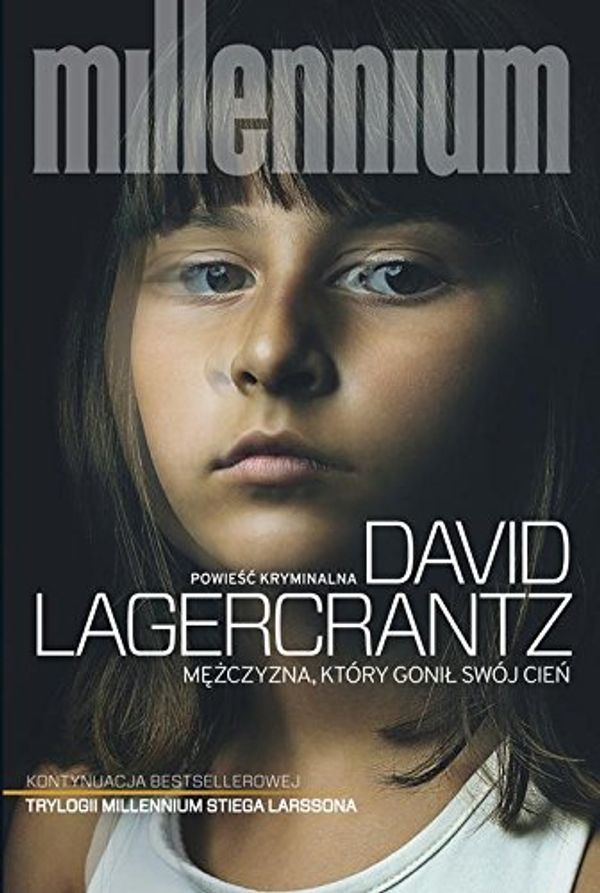 Cover Art for 9788380157927, Mezczyzna ktory gonil swoj cien by David Lagercrantz