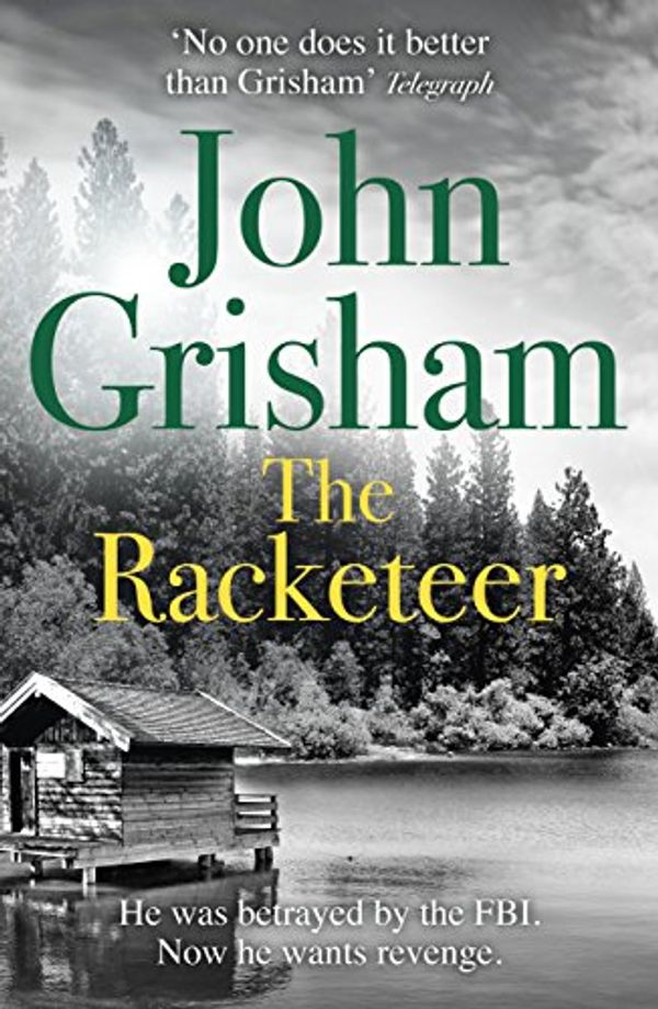 Cover Art for 9781473654990, The Racketeer by John Grisham