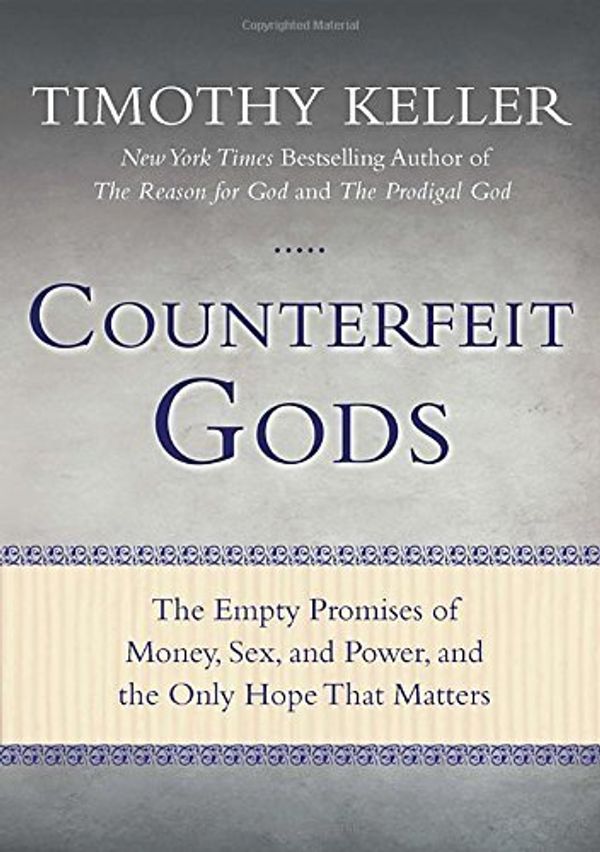 Cover Art for B01FKT9V00, Counterfeit Gods: The Empty Promises of Money, Sex, and Power, and the Only Hope that Matters by Timothy Keller (2009-10-20) by Timothy Keller