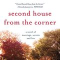 Cover Art for B011I5QMKW, Second House from the Corner: A Novel of Marriage, Secrets, and Lies by Sadeqa Johnson