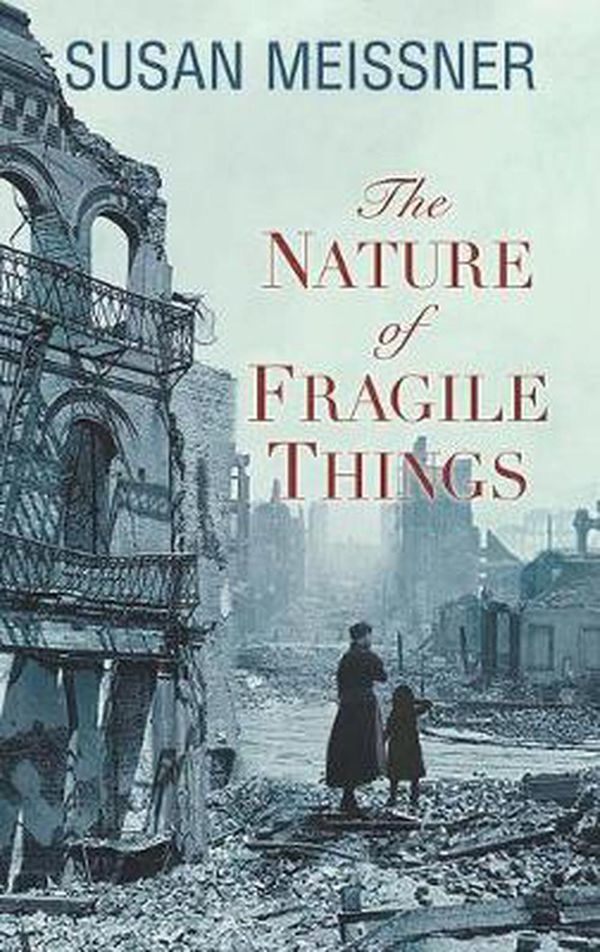 Cover Art for 9781432885403, The Nature of Fragile Things by Susan Meissner