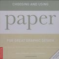 Cover Art for 9782940361588, Choosing and Using Paper for Great Graphic Design by Keith Stephenson