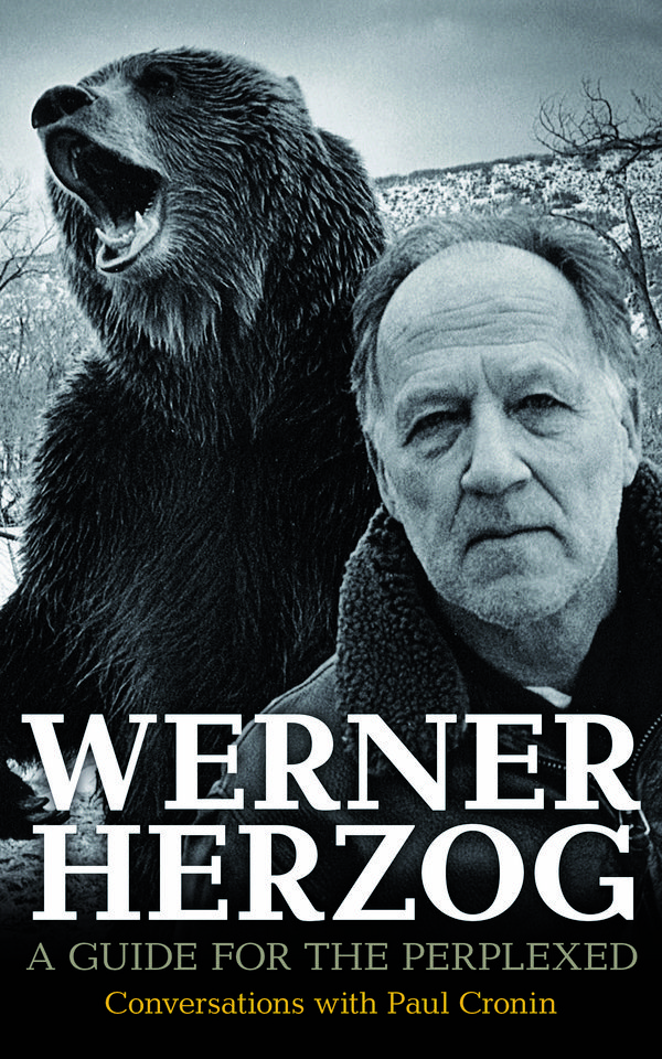 Cover Art for 9780571259779, Werner Herzog - A Guide for the Perplexed by Paul Cronin